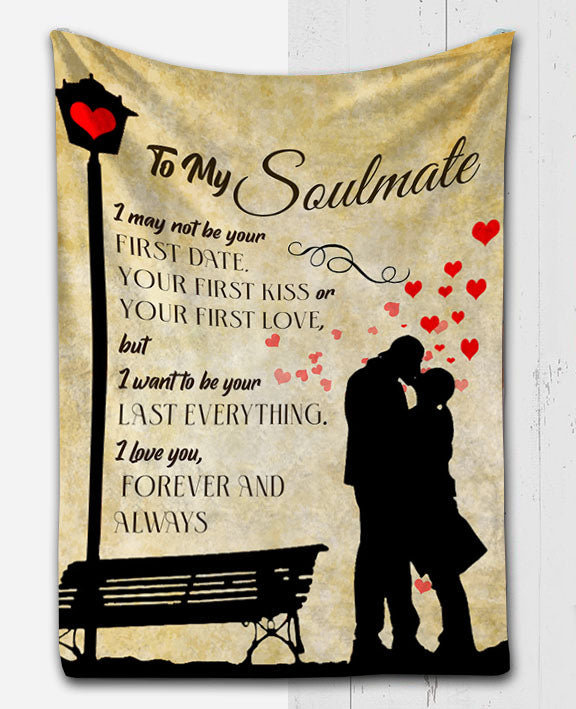 To My Soulmate - Last Everything Plush Fleece Blanket - 50x60