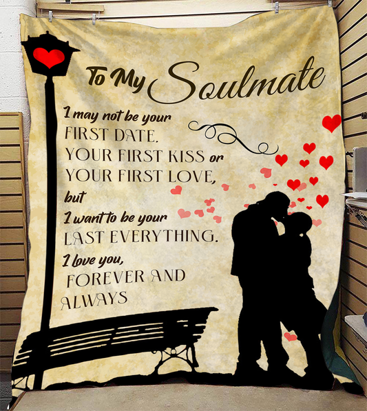 To My Soulmate - Last Everything Plush Fleece Blanket - 50x60