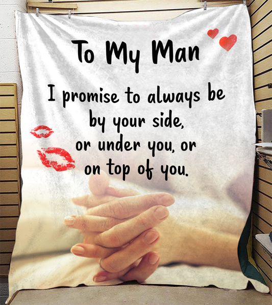 To My Man - I Promise Plush Fleece Blanket - 50x60