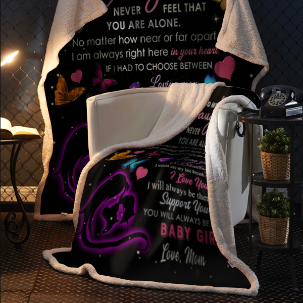 To My Daughter - Never Feel That You Are Alone Plush Fleece Blanket - 50x60