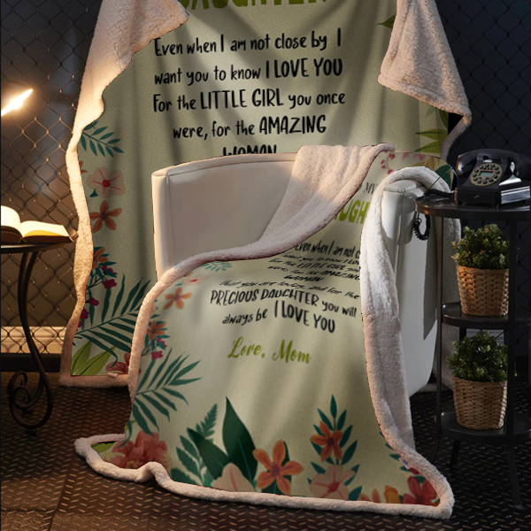To My Precious Daughter Plush Fleece Blanket - 50x60