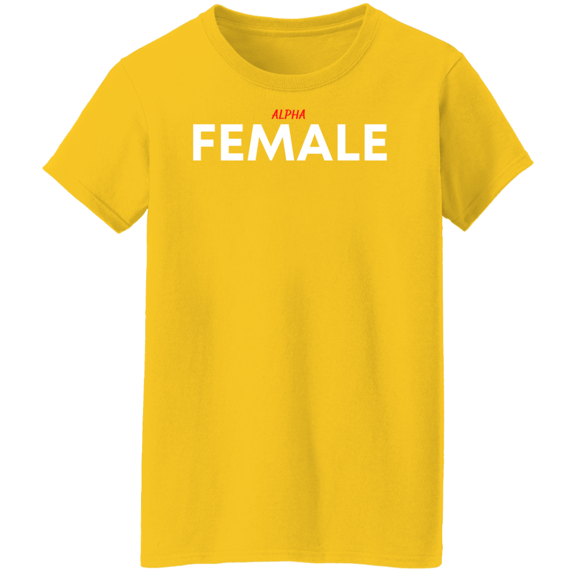 Alpha Female T-Shirts