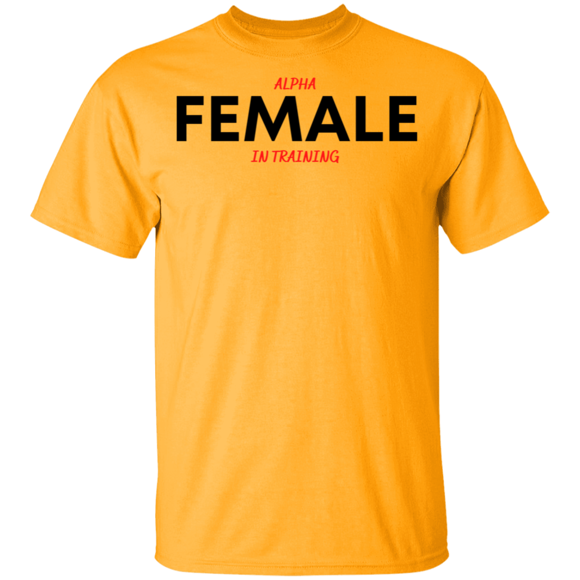 Alpha Female in Training Youth T-Shirts