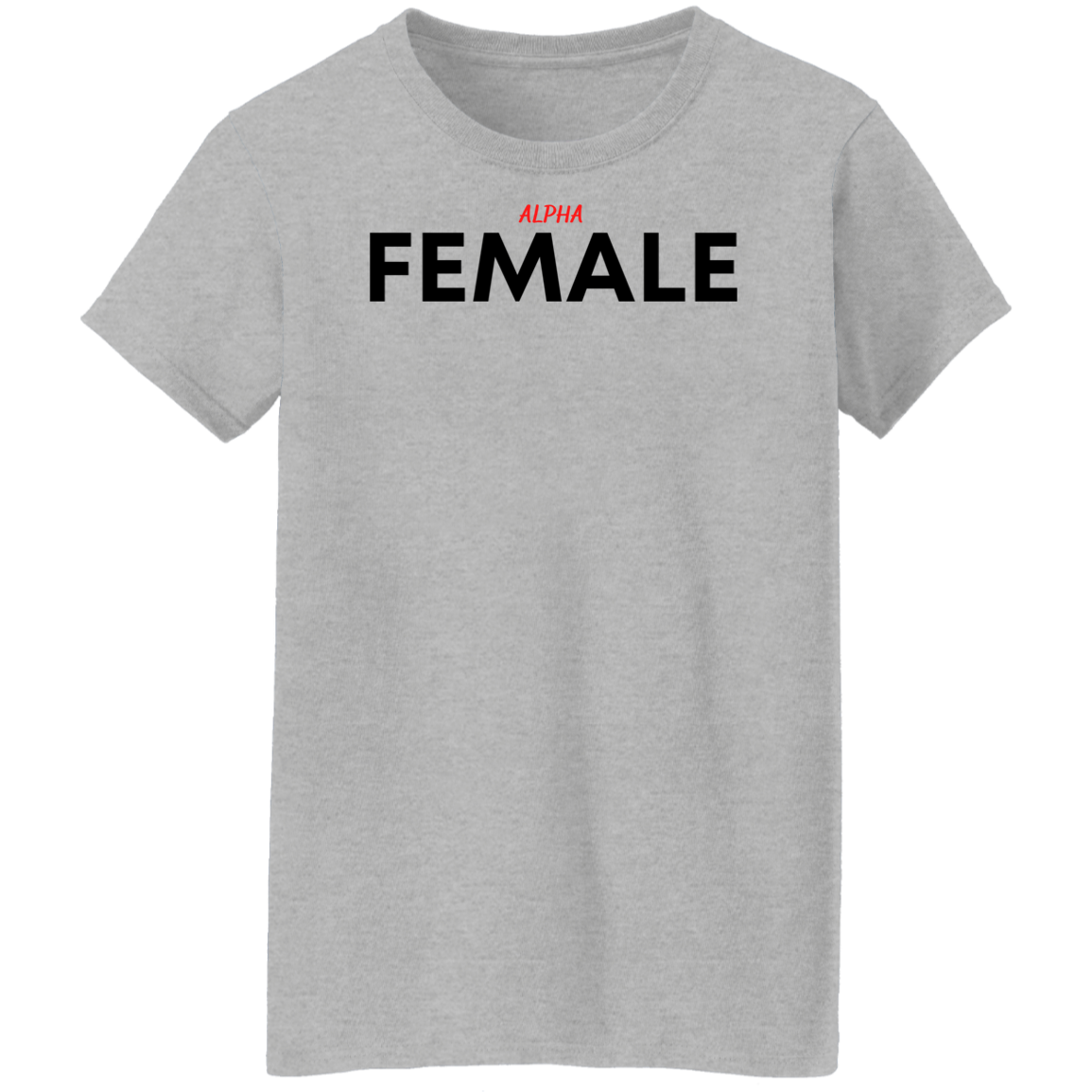 Alpha Female T-Shirts