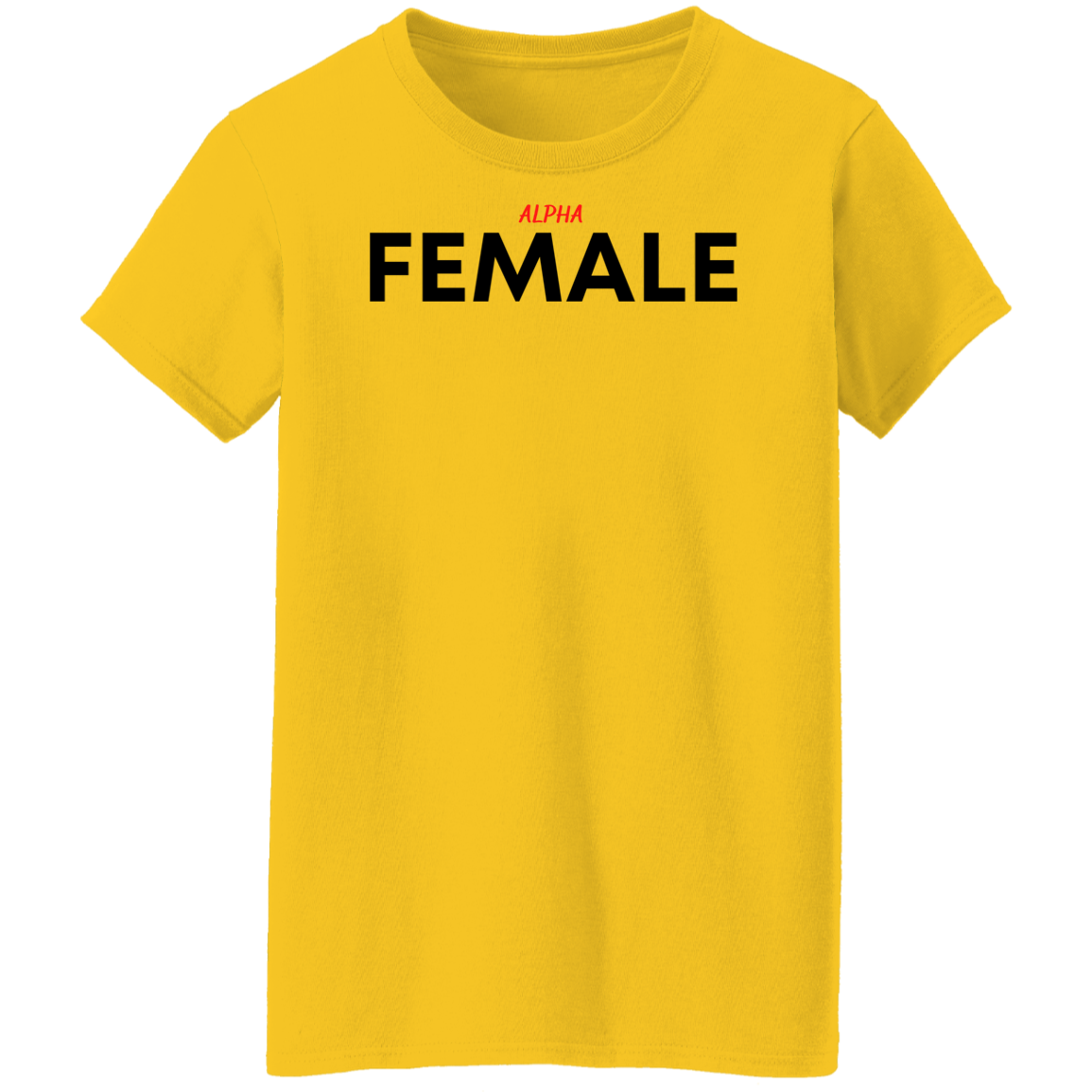 Alpha Female T-Shirts