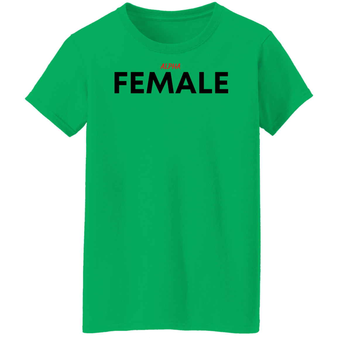 Alpha Female T-Shirts