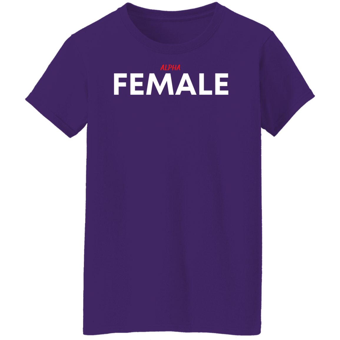 Alpha Female T-Shirts