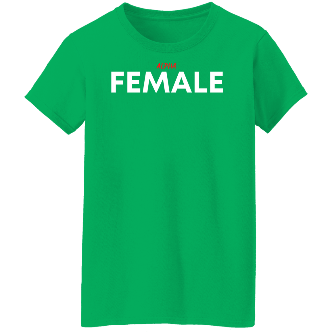 Alpha Female T-Shirts