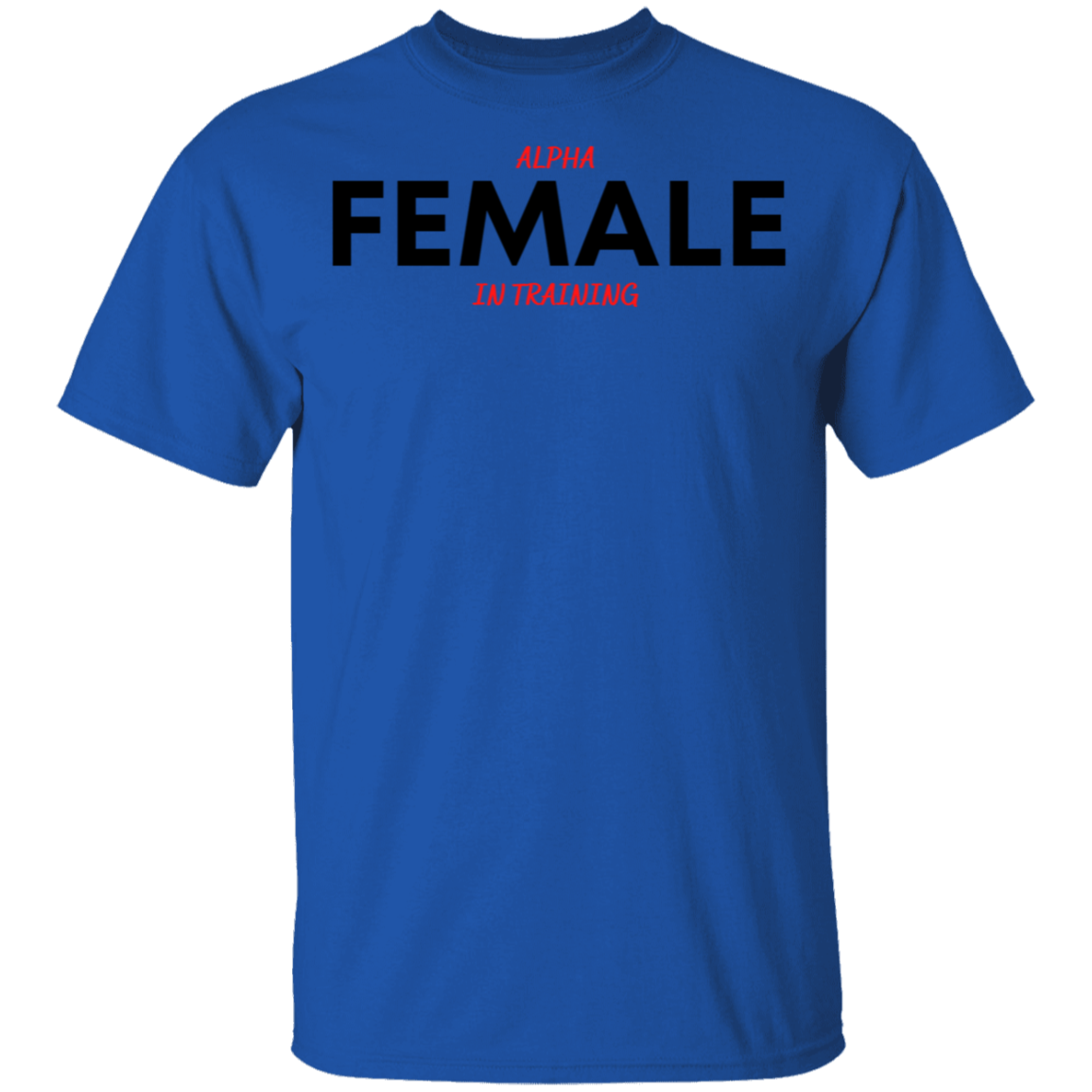Alpha Female in Training Youth T-Shirts