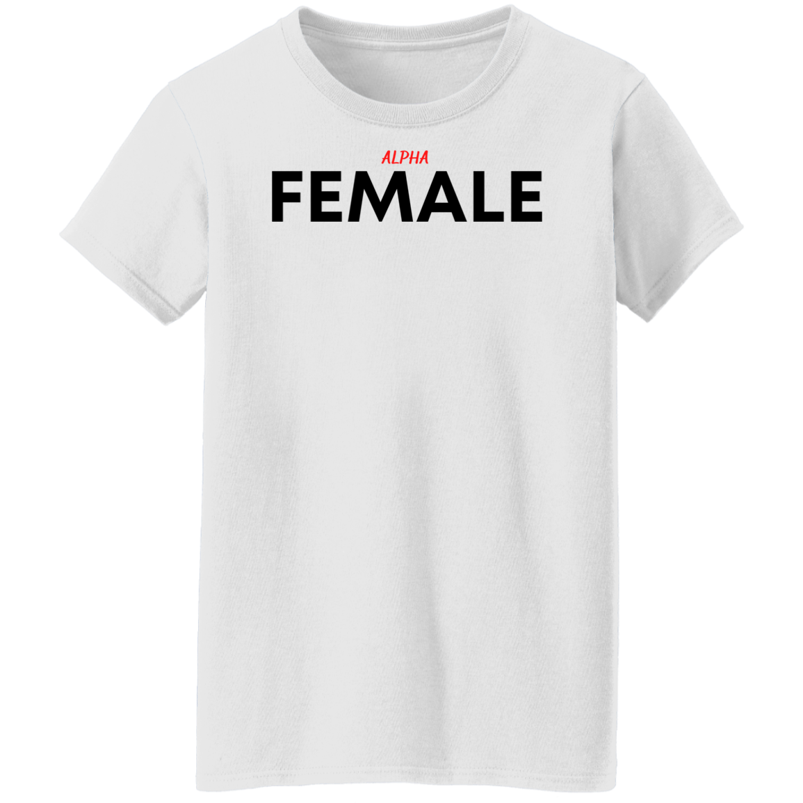 Alpha Female T-Shirts