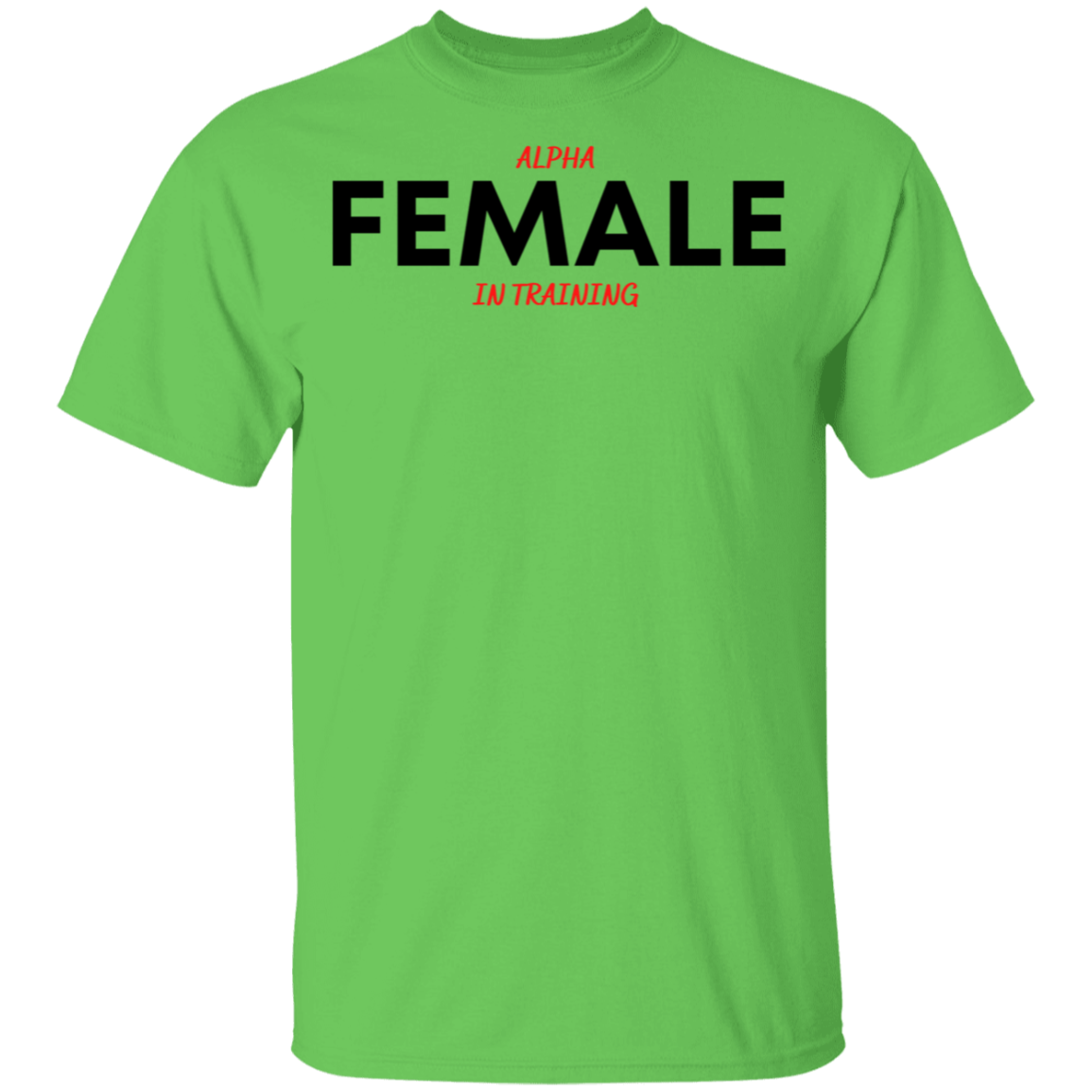 Alpha Female in Training Youth T-Shirts
