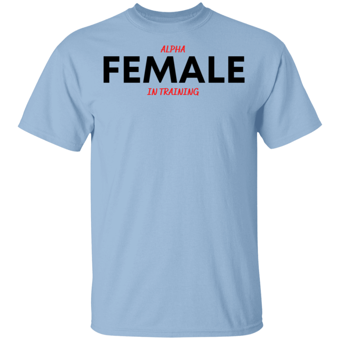 Alpha Female in Training Youth T-Shirts