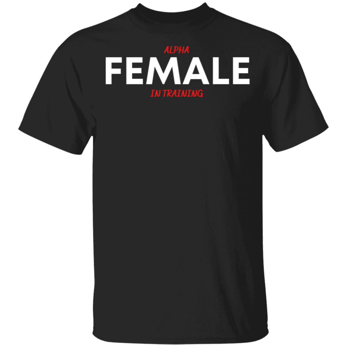 Alpha Female in Training Youth T-Shirts
