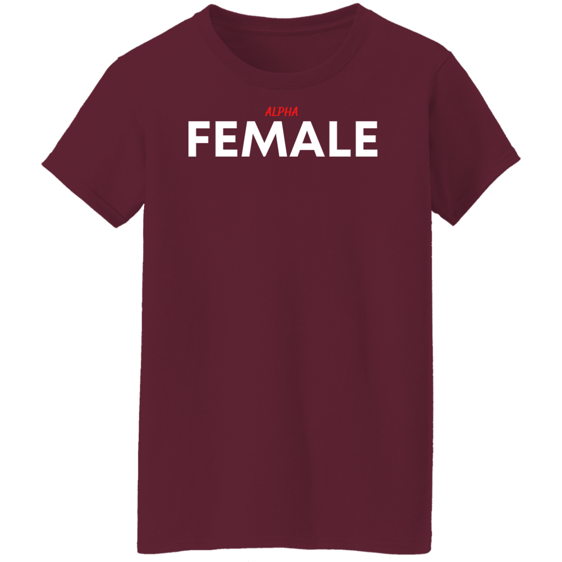 Alpha Female T-Shirts