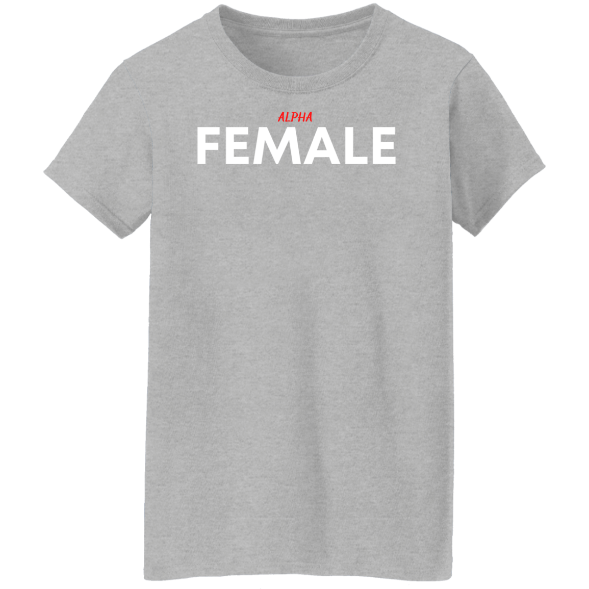 Alpha Female T-Shirts