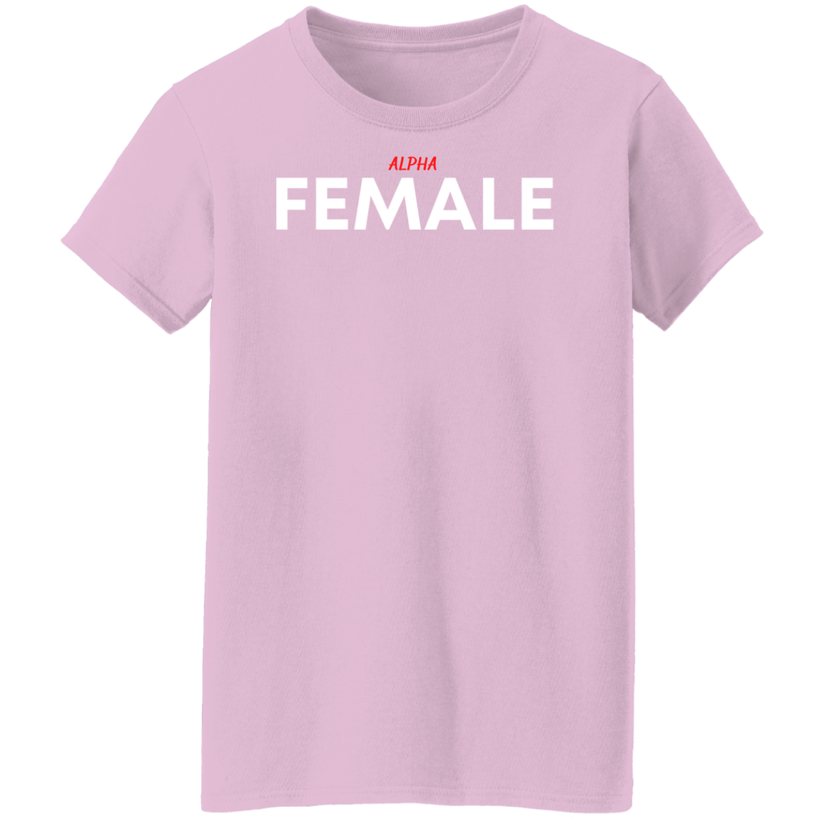Alpha Female T-Shirts