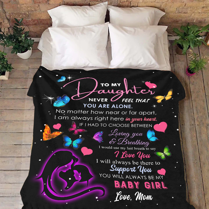 To My Daughter - Never Feel That You Are Alone Plush Fleece Blanket - 50x60