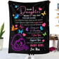 To My Daughter - Never Feel That You Are Alone Plush Fleece Blanket - 50x60